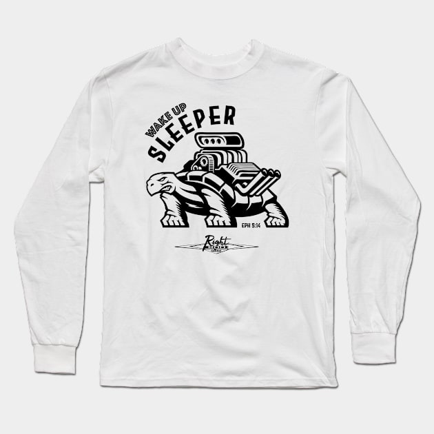 Wake Up Sleeper (flat black) Long Sleeve T-Shirt by RightRodGarage